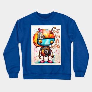 Don’t Push My Buttons Crewneck Sweatshirt